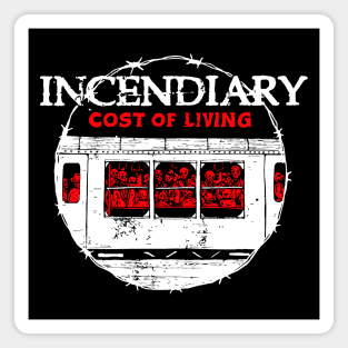 Incendiary Cost Of Living Magnet